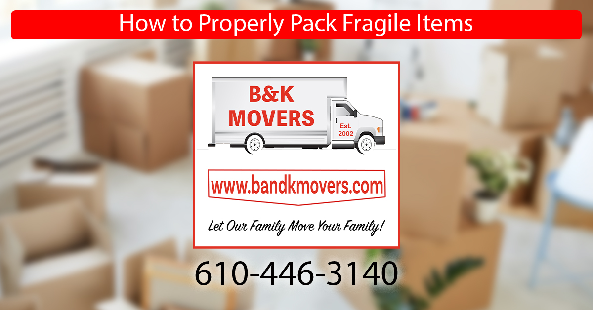Packing fragile items, proerly pack, pack properly, moving company havertown, movers delco